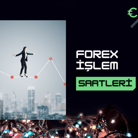 Forex İşlem Saatleri | Forex Piyasa Saatleri