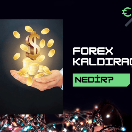 Forex Kaldıraç Nedir | Forex Kaldıraç Ne Anlama Geliyor?