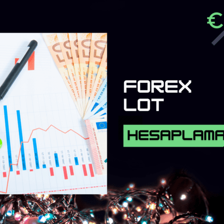 Forex Lot Hesaplama | Forex Lot Ne Demek?