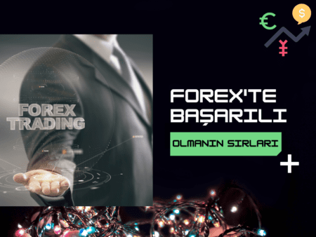Forexte Başarılı Olmanın Sırları | Forexin En İyi Yatırımları Neler?